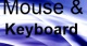 mouse & keyboard