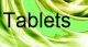 Tablets